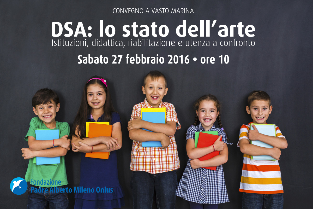 Convegno DSA lo stato dell'arte - Istituzioni, didattica, riabilitazione e utenza a confronto